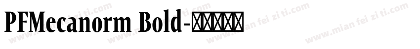 PFMecanorm Bold字体转换
